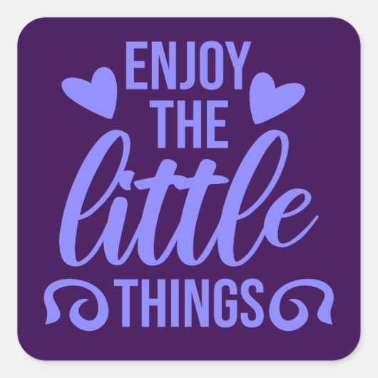 Enjoy The Little Things Gratitude Positivity Quote スクエアシール (正面)