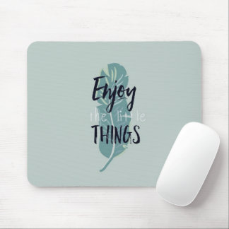 “Enjoy the Little Things” Minimal Feather Mouse Pa マウスパッド