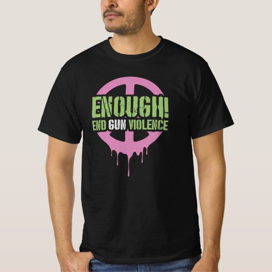 Enough! End Gun Violence  Tシャツ (正面)