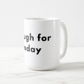 Enough for Today Minimal Typography Mug コーヒーマグカップ (正面右)