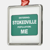 Entering Stokedville Population Me メタルオーナメント (左)