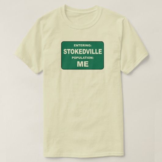Entering Stokedville Population Me Tシャツ (デザイン正面)