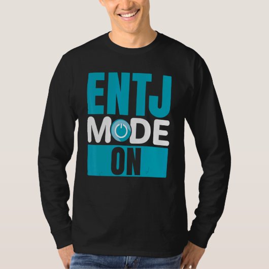 ENTJ Mode On Extroverted Personality Extrovert Tシャツ (正面)