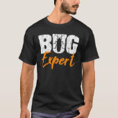 Entomologist Bug Expert Scientist Entomology Insec Tシャツ (正面)