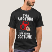 Entomologist Ladybug Human Costume Entomology Inse Tシャツ (正面)