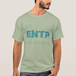 ENTP-後を追うことができなければ残念 Tシャツ