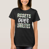 Entrepreneur  Assets Over Liabilities Business Own Tシャツ (正面)