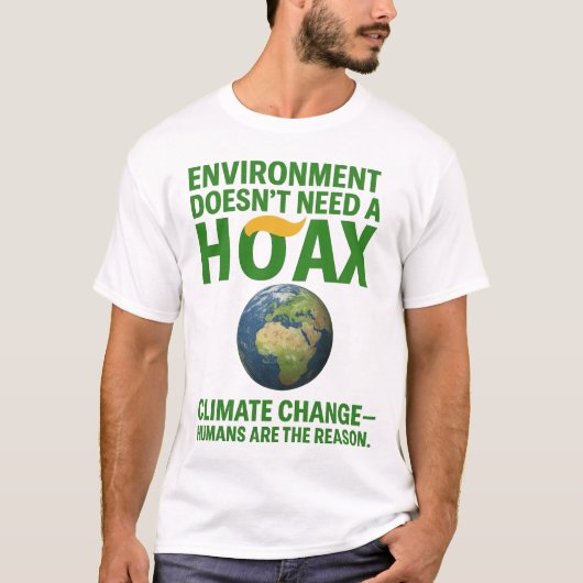 Environment Doesn’t Need a Hoax – Climate Change D Tシャツ (正面)