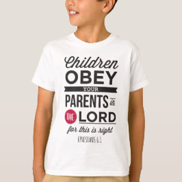 Ephesians 6:1: “Children, Obey Your Parents" Tシャツ