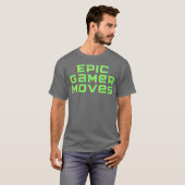 Epic game moves gaming funny tシャツ (正面フル)