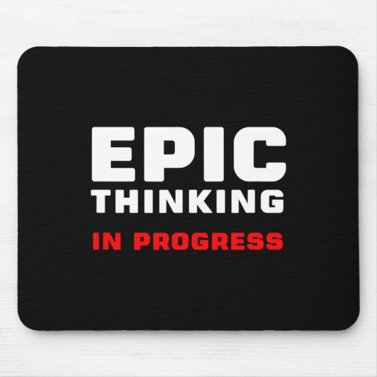 Epic Thinking In Progress Big Ideas Introvert Game マウスパッド (正面)