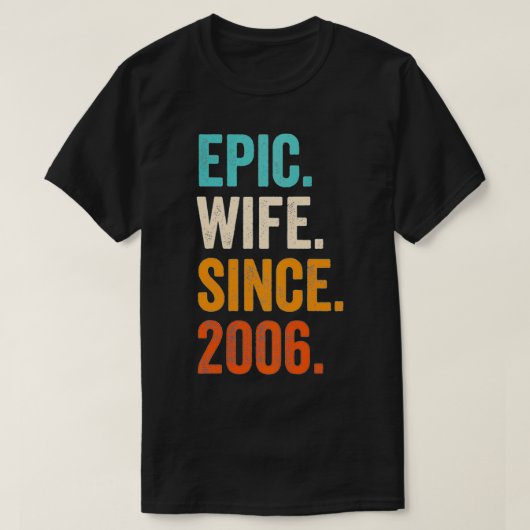 Epic Wife Since 2006  16th wedding anniversary 16  Tシャツ (デザイン正面)