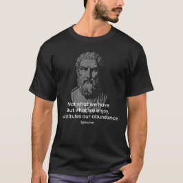 Epicurus quote tシャツ