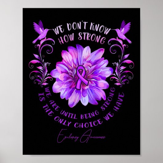 Epilepsy Awareness Flower We Don't Know How Strong ポスター (正面)