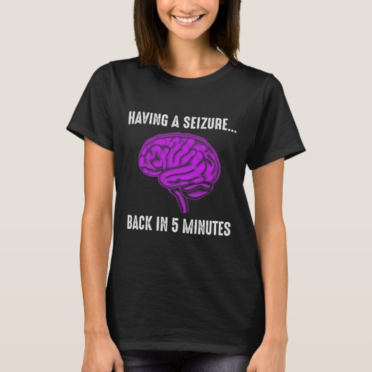 Epilepsy Awareness Having Seizure Epileptic Warrio Tシャツ (正面)