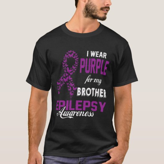 Epilepsy Awareness I Wear Purple For My Brother Fa Tシャツ (正面)