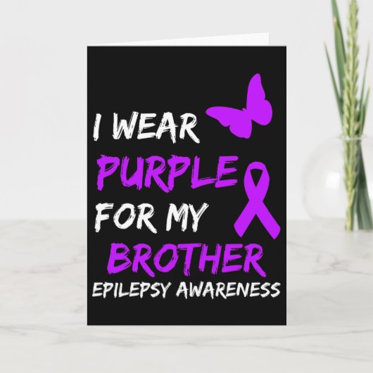 Epilepsy Awareness I Wear Purple For My Brother Ri カード (正面)