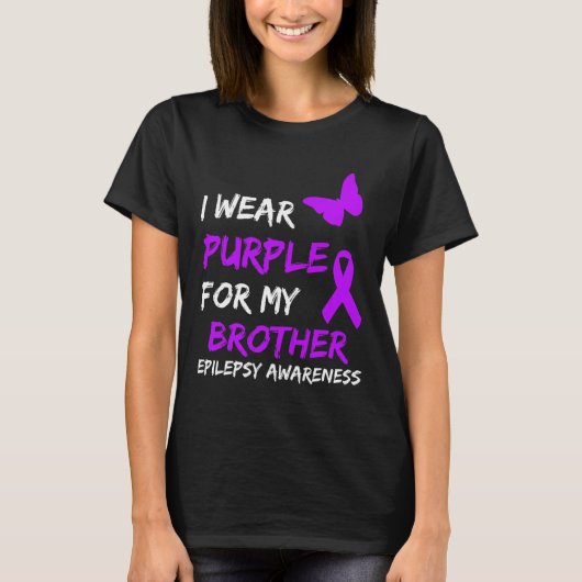Epilepsy Awareness I Wear Purple For My Brother Ri Tシャツ (正面)