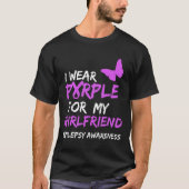Epilepsy Awareness I Wear Purple For My Girlfriend Tシャツ (正面)