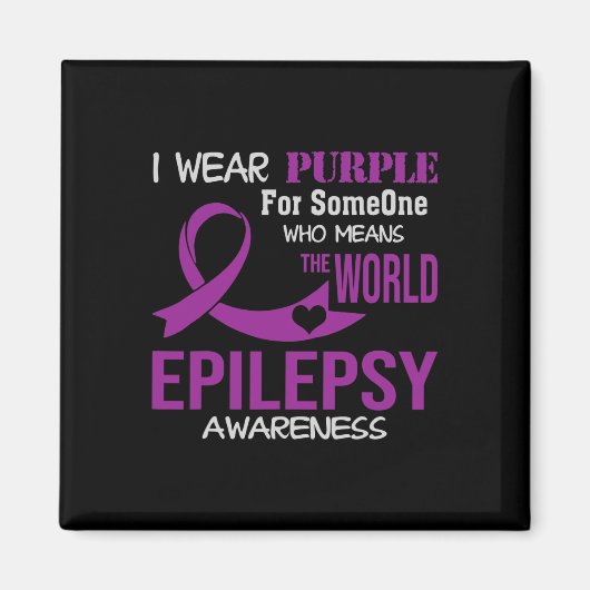Epilepsy Awareness I Wear Purple For My Someone Fa マグネット (正面)