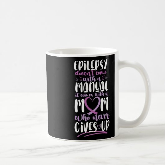 Epilepsy Awareness Mom Doesn't Come With A Manual コーヒーマグカップ (右)