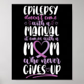 Epilepsy Awareness Mom Doesn't Come With A Manual  ポスター (正面)