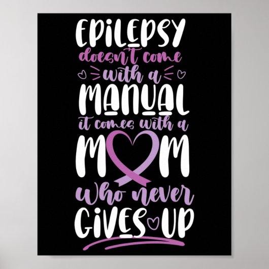 Epilepsy Awareness Mom Doesn't Come With A Manual  ポスター (正面)