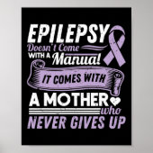 Epilepsy Awareness Mom Doesn't Come With A Manual  ポスター (正面)