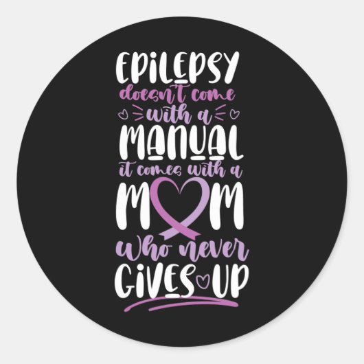 Epilepsy Awareness Mom Doesn't Come With A Manual ラウンドシール (正面)