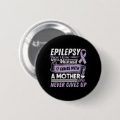 Epilepsy Awareness Mom Doesn't Come With A Manual  缶バッジ (正面&裏面)