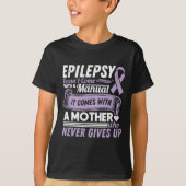 Epilepsy Awareness Mom Doesn't Come With A Manual Tシャツ (正面)