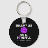 Epilepsy Awareness Month Brainwaves Are So Powerfu キーホルダー (正面)