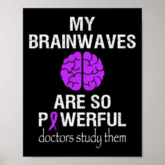 Epilepsy Awareness Month Brainwaves Are So Powerfu ポスター (正面)