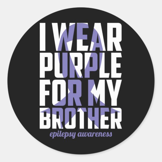 Epilepsy Awareness Purple For My Brother Ribbon 1  ラウンドシール (正面)