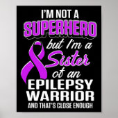 Epilepsy Awareness Sister Hero Epileptic Warrior S ポスター (正面)