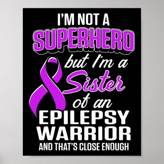 Epilepsy Awareness Sister Hero Epileptic Warrior S ポスター (正面)