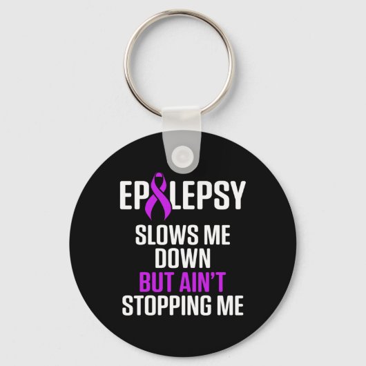 Epilepsy Awareness Slows Me Epileptic Warrior Surv キーホルダー (正面)