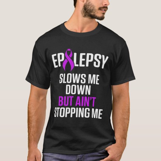 Epilepsy Awareness Slows Me Epileptic Warrior Surv Tシャツ (正面)
