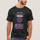 Epilepsy Awareness Some People Never Met Epileptic Tシャツ (正面)