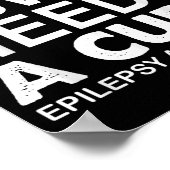 Epilepsy awareness someone i love needs a  ポスター (角)