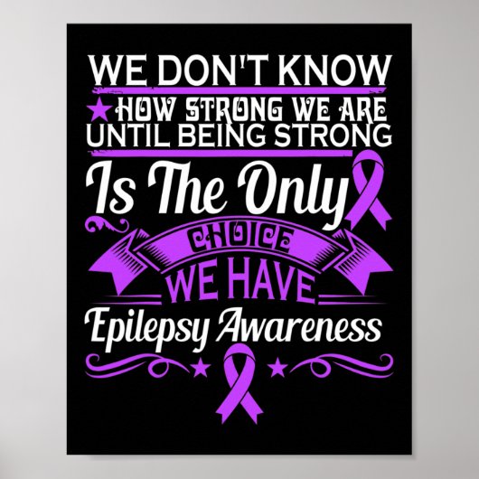 Epilepsy Awareness - We Dont Know How Strong We Ar ポスター (正面)