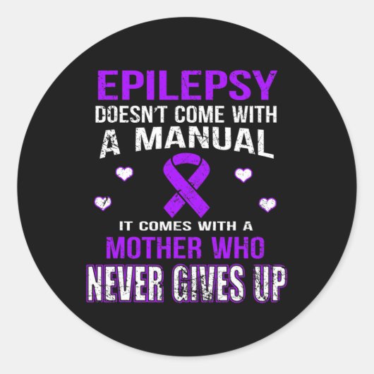 Epilepsy Comes With A Mother Who Never Gives Up  ラウンドシール (正面)