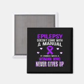 Epilepsy Comes With A Woman Who Never Gives Up T  マグネット (正面/裏面)