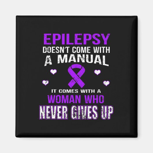 Epilepsy Comes With A Woman Who Never Gives Up T  マグネット (正面)