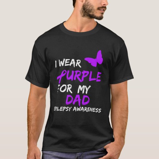 Epilepsy I Wear Purple For My Dad Ribbon Tシャツ (正面)