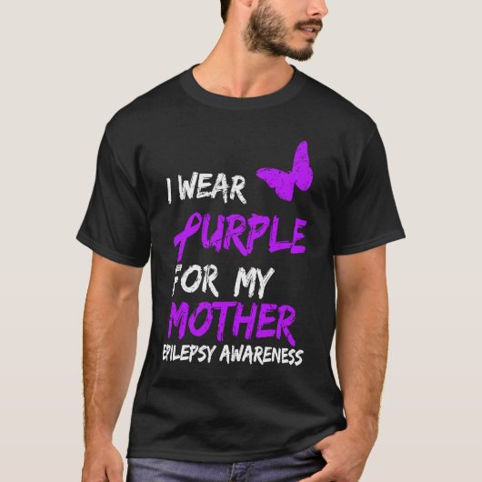 Epilepsy I Wear Purple For My Mother Ribbon Tシャツ (正面)