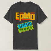 EPMD厳密なビジネス Tシャツ (デザイン正面)