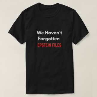 "EPSTEIN FILESを忘れない"  Tシャツ