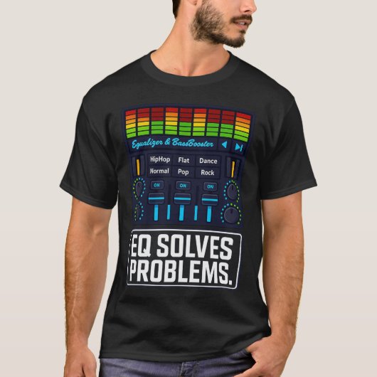 EQ Solves Problems – Equalizer Music Producer Tee Tシャツ (正面)