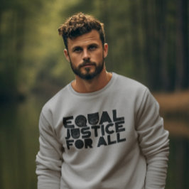 Equal Justice For All - Statement はっきりした Sweatshir スウェットシャツ